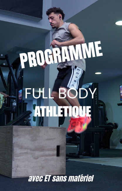 Programme FULL BODY ATHLETIQUE avec ET sans matériel